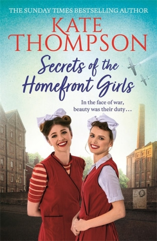 Kniha Secrets of the Homefront Girls Kate Thompson