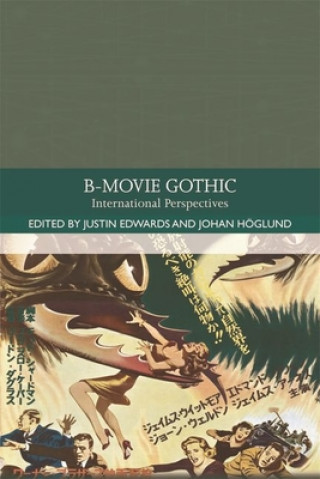 Könyv B-Movie Gothic Justin D. Edwards