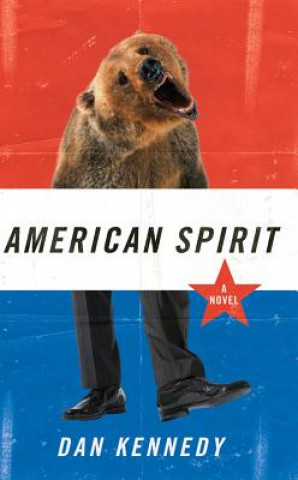 Knjiga American Spirit Dan Kennedy