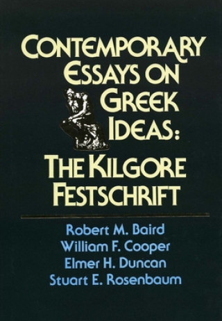 Carte CONTEMPORARY ESSAYS ON GREEK IDEAS Robert M Baird