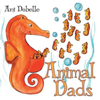 Kniha Animal Dads Ami Dobelle