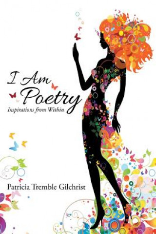 Книга I Am Poetry Patricia Tremble Gilchrist