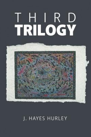 Knjiga Third Trilogy J Hayes Hurley