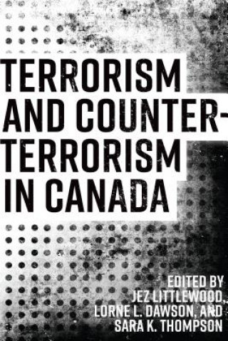 Carte Terrorism and Counterterrorism in Canada Jez Littlewood