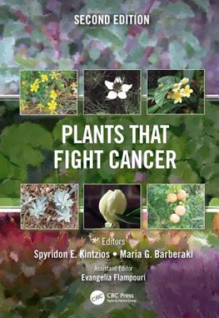 Kniha Plants that Fight Cancer, Second Edition Spiridon E Kintzios