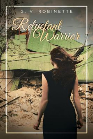 Carte Reluctant Warrior G V Robinette