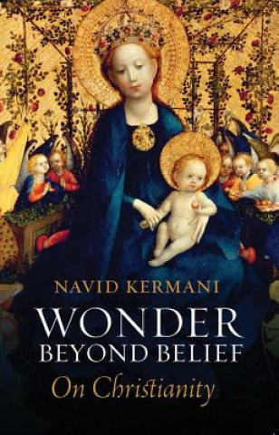 Книга Wonder Beyond Belief - On Christianity Navid Kermani