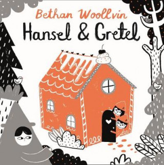 Kniha Hansel and Gretel WOOLLVIN  BETHAN