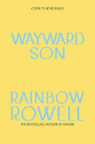 Carte Wayward Son Rainbow Rowell