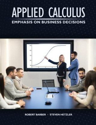 Knjiga Applied Calculus: Emphasis on Business Decisions Barber-Hetzler