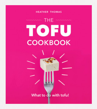 Kniha Tofu Cookbook Heather Thomas