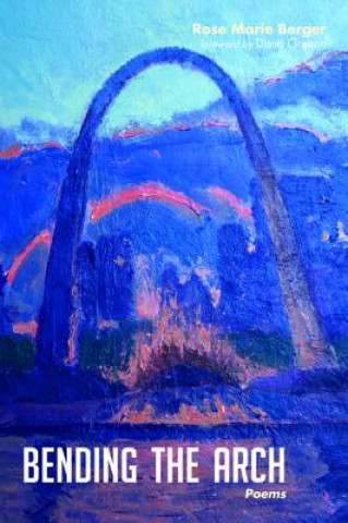 Βιβλίο Bending the Arch Rose Marie Berger