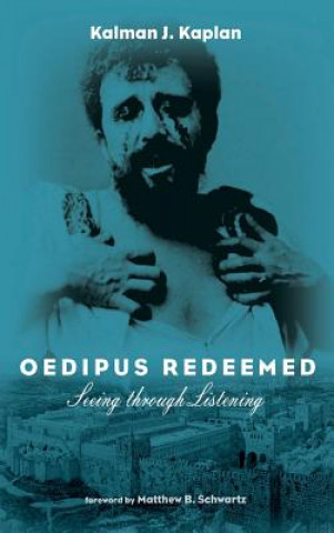 Knjiga Oedipus Redeemed Kalman J Kaplan