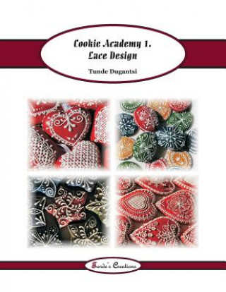 Kniha Cookie Academy 1. - Lace Design Tunde Dugantsi
