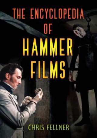 Carte Encyclopedia of Hammer Films Chris Fellner