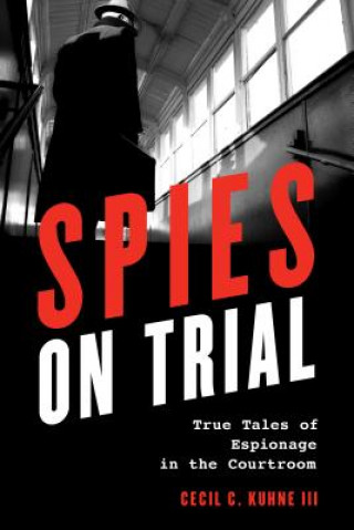 Kniha Spies on Trial Cecil C. Kuhne