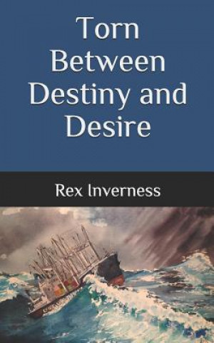 Boek Torn Between Destiny and Desire Rex Inverness