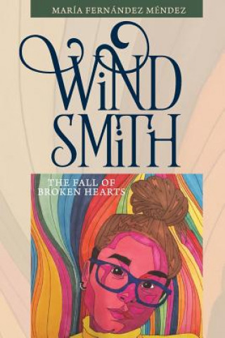 Carte Wind Smith: The Fall of Broken Hearts Regina Gutierrez