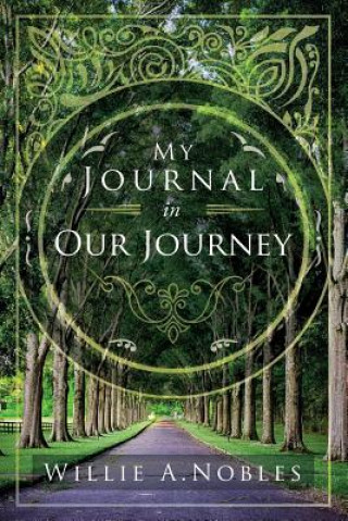 Βιβλίο My Journal In Our Journey Willie a Nobles