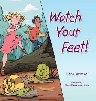 Kniha Watch Your Feet! Chloe Lamonica