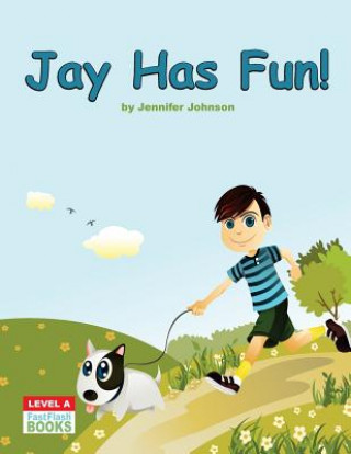 Книга Jay Has Fun! Jennifer Johnson