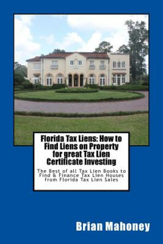 Kniha Florida Tax Liens Brian Mahoney