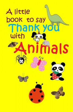 Kniha A Little book to say thank you with animals Davo Roberts