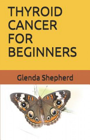 Libro Thyroid Cancer for Beginners Glenda Shepherd