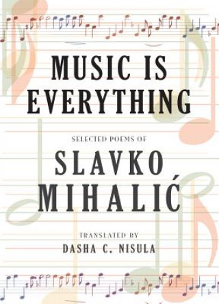 Könyv Music Is Everything Slavko Mihalic