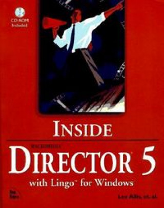 Βιβλίο INSIDE MACROMEDIA DIRECTOR 5 WITH LINO FOR WINDOWS Lee Allis