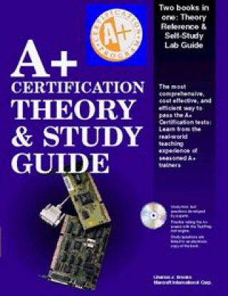Book A+ Certification Theory and Study Guide Charles J. Brooks