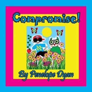 Kniha Compromise! Penelope Dyan