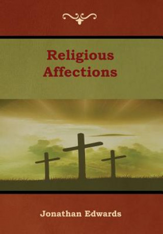 Livre Religious Affections Jonathan Edwards