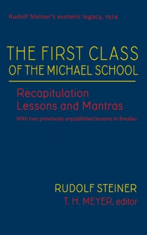 Книга First Class of the Michael School Rudolf Steiner