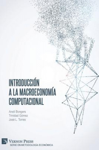 Kniha Introduccion a la Macroeconomia Computacional Aneli Bongers