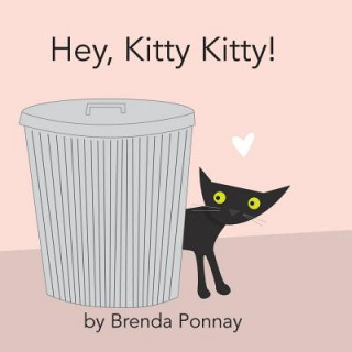 Kniha Hey, Kitty Kitty! Brenda Ponnay