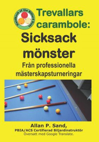 Kniha Trevallars Carambole - Sicksack Mönster: Fr?n Professionella Mästerskapsturneringar ALLAN P SAND