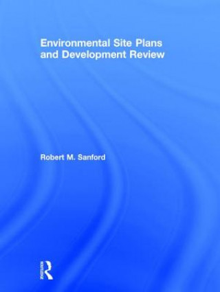 Kniha Environmental Site Plans and Development Review ROBERT SANFORD