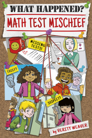 Kniha What Happened? Math Test Mischief Verity Weaver