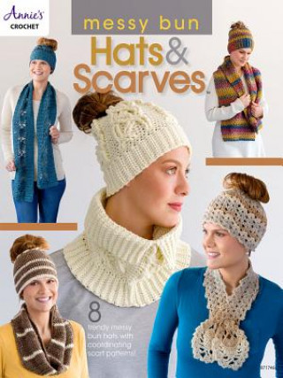 Kniha Messy Bun Hats & Scarves Annie's Crochet