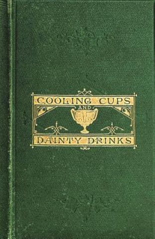 Könyv Cooling Cups and Dainty Drinks William Terrington