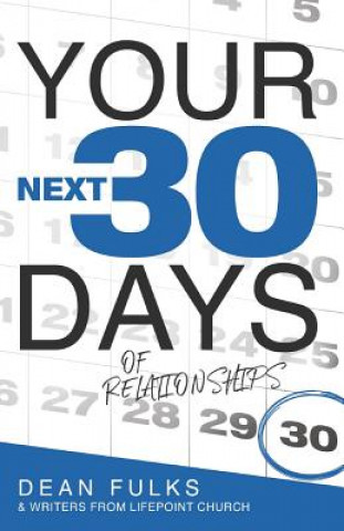 Kniha Your Next Thirty Days of Relationships Dean Fulks