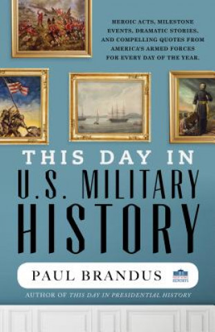 Carte This Day in U.S. Military History Paul Brandus