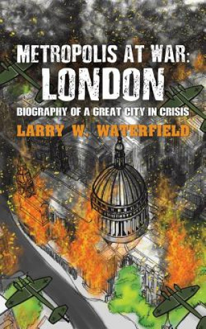 Knjiga Metropolis at War LARRY W. WATERFIELD