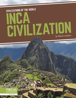Książka Civilizations of the World: Inca Civilization Allison Lassieur