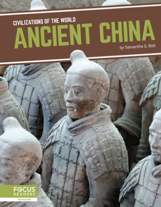 Knjiga Civilizations of the World: Ancient China Samantha S. Bell