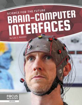 Knjiga Science for the Future: Brain-Computer Interfaces Lisa J. Amstutz