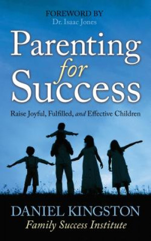 Knjiga Parenting for Success Daniel Kingston