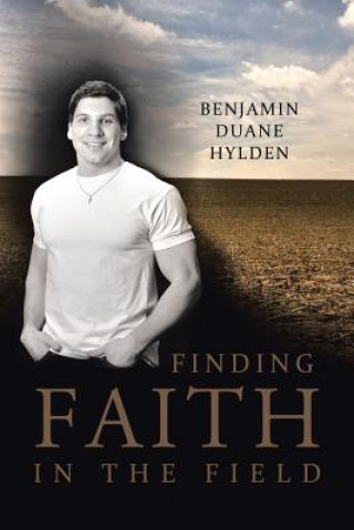 Buch Finding Faith in the Field Benjamin Duane Hylden