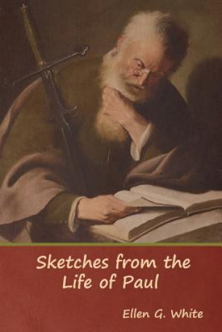 Kniha Sketches from the Life of Paul Ellen G White